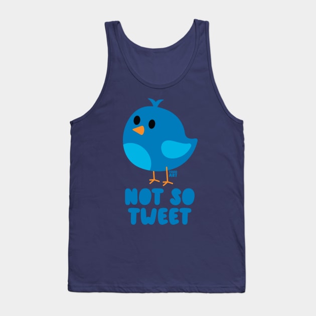 NOT SO TWEET Tank Top by toddgoldmanart